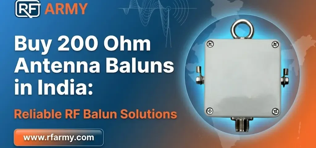 200 Ohm Antenna Baluns in India